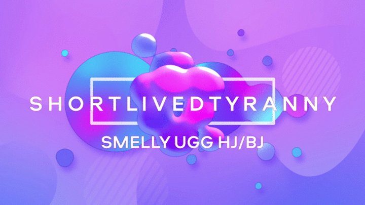 Shortlivedtyranny - Smelly Ugg Jerk Off with Shortlivedtyranny