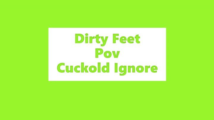 Groundzerozero - Dirty Feet Pov Cuckold Ignore 1080p !!!