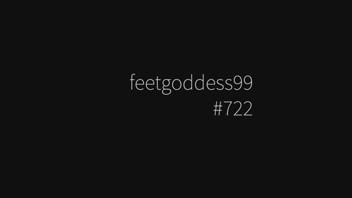 Feetgoddess99's Clip Store - 722 Feet JOI