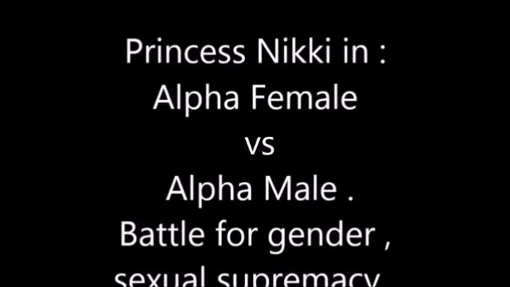 Wrestling Store. - PRINCESS NIKKI IN ALPHA FEMALE VS ALPHA MALE VOL 1 FIGHT FOR GENDER AND SEXUAL SUPREMACY
