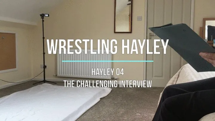 Wrestling Lucy - Hayley 04 - The Challenging Interview