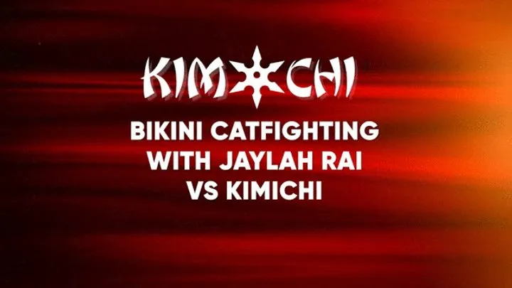 Kinky Custom Creations - Bikini Catfighting - Jaylah Rai vs Kimichi - WMV