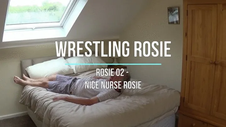 Wrestling Lucy - Rosie 02 - Nice Nurse Rosie