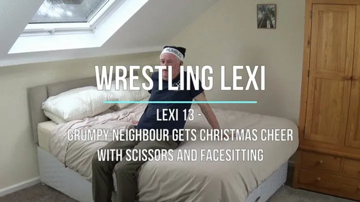Lucky Old Guy Wrestling - Lexi 13 - Grumpy Neighbour gets Christmas Cheer with Scissors and Facesitting