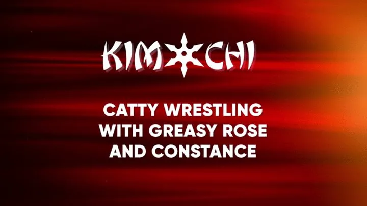 Kinky Custom Creations - Catty Wrestling with Greasy Rose and Constance