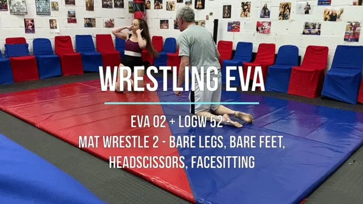 Lucky Old Guy Wrestling - Eva 02 - Mat Wrestle 2 - Bare Legs, Bare Feet, Headscissors, Facesitting