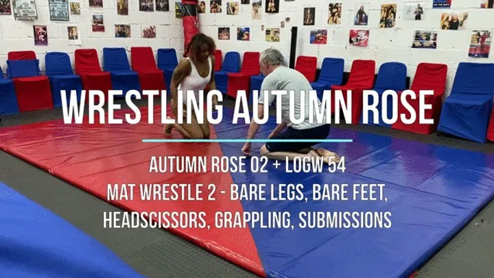 Lucky Old Guy Wrestling - Autumn Rose 02 - Mat Wrestle 2 - Bare Legs, Bare Feet, Headscissors, Grappling, Submissions