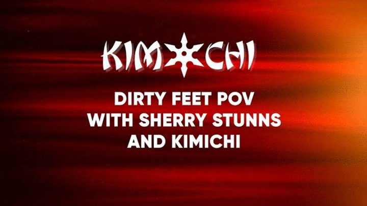Kinky Custom Creations - Dirty Feet pov with Sherry Stunns and Kimichi - WMV
