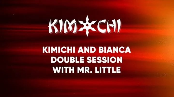 Kinky Custom Creations - KimChi and Bianca Blance Double Session with Mr Little - WMV