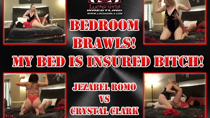 Lucha Girls ~ Female Pro Wrestling - 1363-Bedroom Brawls - My Bed is Insured Bitch!