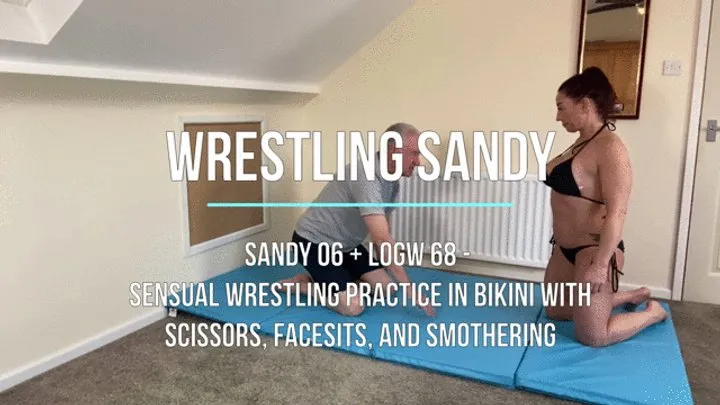 Lucky Old Guy Wrestling - Sandy 06 - Sensual Wrestling Practice in Bikini with Scissors, Facesits, and Smothering