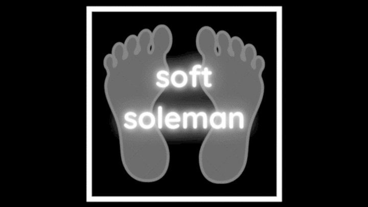 Soft Soleman - Manly soles close up [2023]