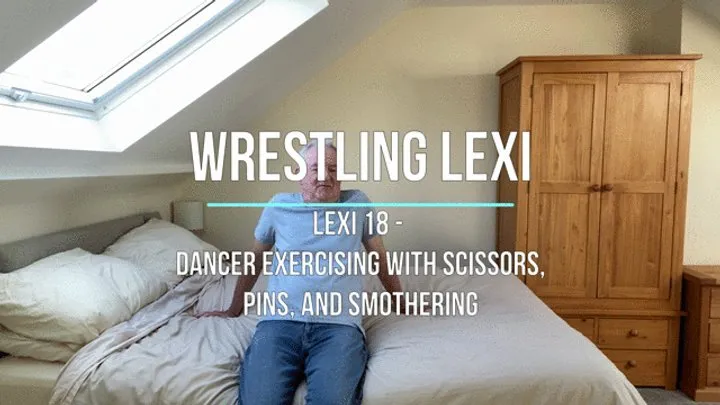 Lucky Old Guy Wrestling - Lexi 18 - Dancer Exercising with Scissors, Pins, and Smothering
