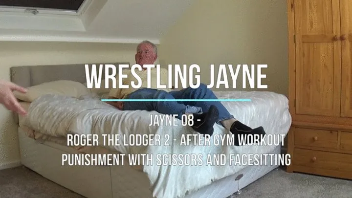 Lucky Old Guy Wrestling - Jayne 08 - Roger the Lodger 2 - After Gym Workout Punishment with Scissors and Facesitting