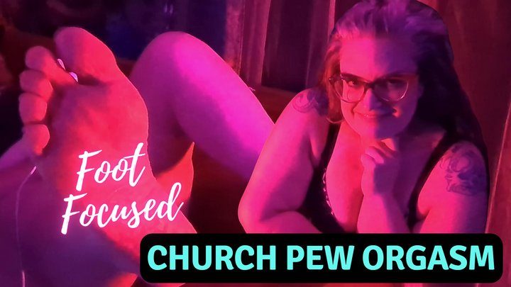 Octogoddess Femdom Step-mommy - Foot Focused Church Pew Orgasm: BBW MiLF Goddess Devora Moore has a quick orgasm on a pew while the viewer only gets to see her Feet as She cums! 720p Version