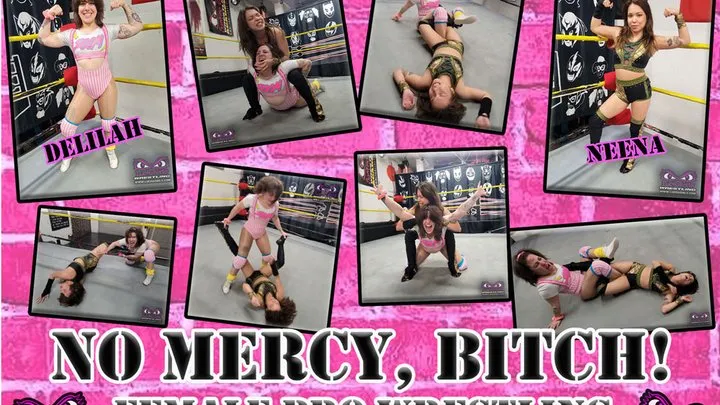 Lucha Girls ~ Female Pro Wrestling - 1340- No Mercy, Bitch! - Female Pro Wrestling