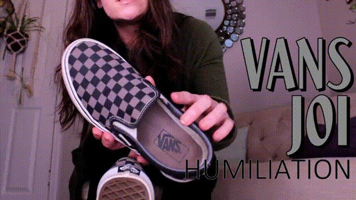 Mistress Lady Dee Femdom Fetish - Vans JOI Humiliation