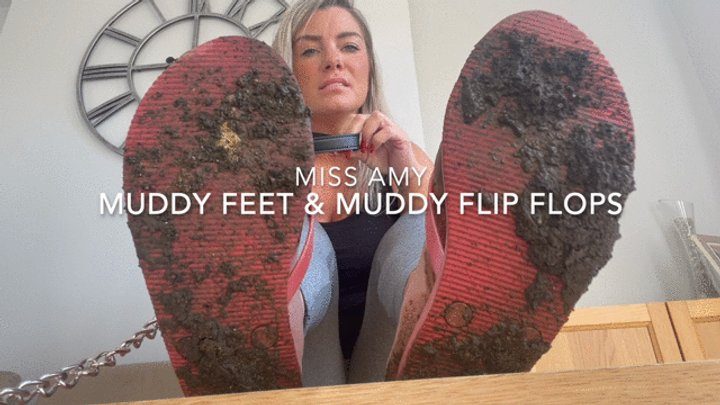 Amy Soles Feet - Muddy Feet & Muddy Flip Flips