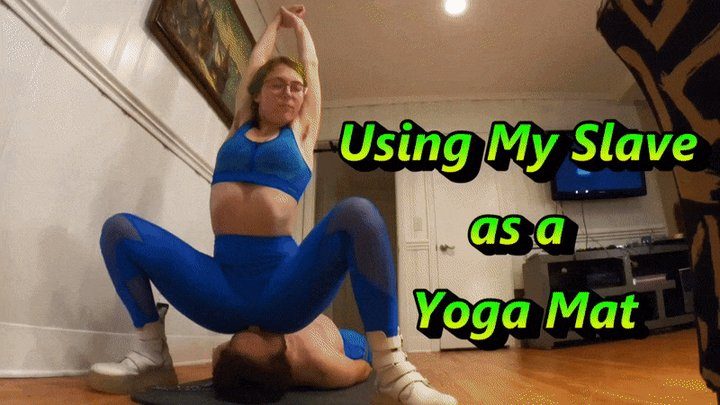 Themdom Studios - Using My Slave as a Yoga Mat - Gale B Kitty