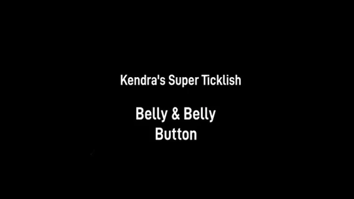 B C Tickle And Fetish - Kendra's Super Ticklish Belly & Belly Button pt. 2 (Small)