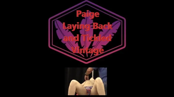 Ticklingisfun - Paige Laying Back and Tickled Vintage MP4