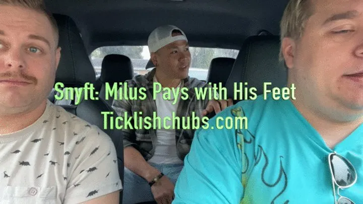 Ticklishchubs - Snyft: Milus Pays with His Feet