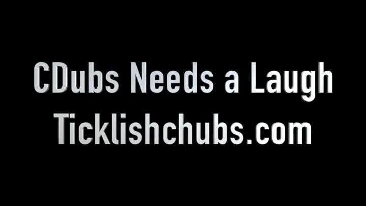 Ticklishchubs - CDubs Needs a Laugh