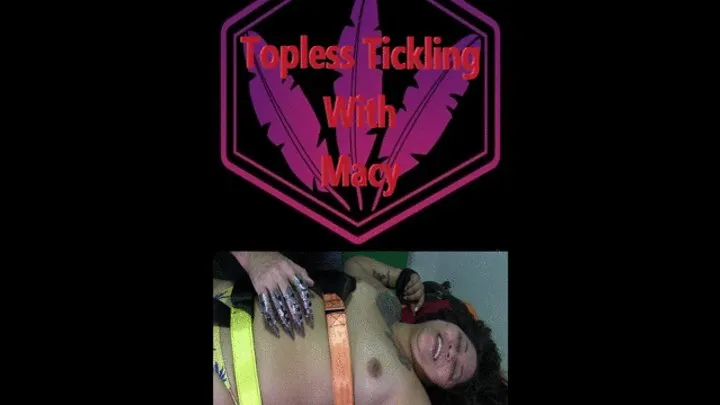 Ticklingisfun - Topless Tickling with Macy WMV