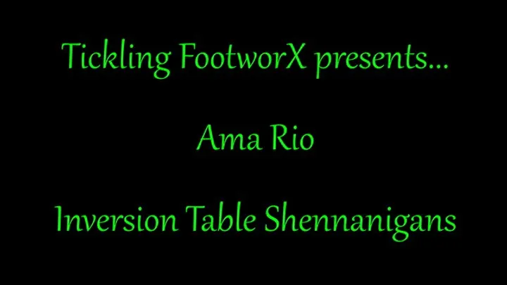 Tickling Footworx - Ama Rio Inversion Table Shenanigans