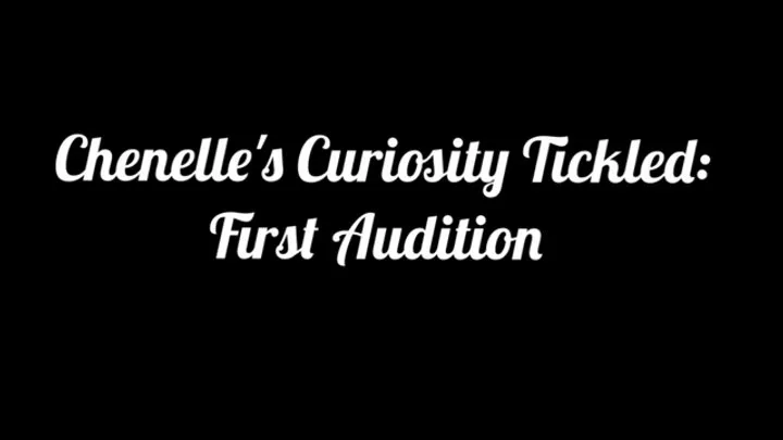 Soleful Serenade Tickling - Chenelle's Curiosity Tickled: New Model Audition 