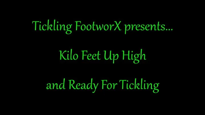 Tickling Footworx - Kilo Feet Up High and Ready for Tickling