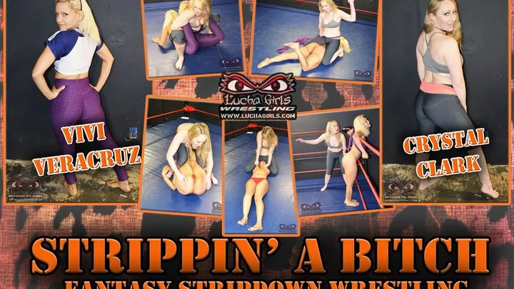 Lucha Girls ~ Female Pro Wrestling - 1318-Strippin a Bitch - Fantasy Stripdown Wrestling