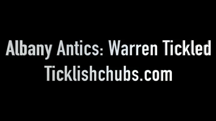 Ticklishchubs - Albany Antics: Warren Tickled