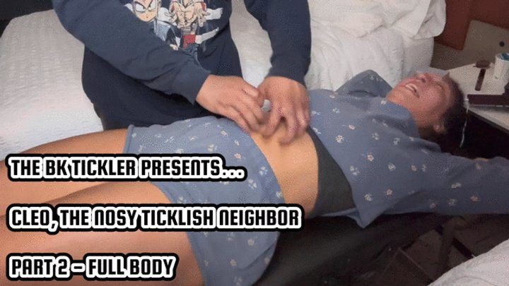 The Bk Tickler - CLEO, THE NOSY TICKLISH NEIGHBOR - PART 2 (FULL BODY)