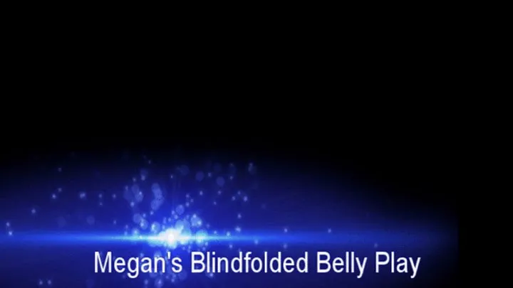 B C Tickle And Fetish - Megan's Blindfolded Belly Play (Small)