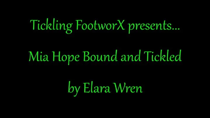 Tickling Footworx - Mia Hope Bound and Tickled by Elara Wren
