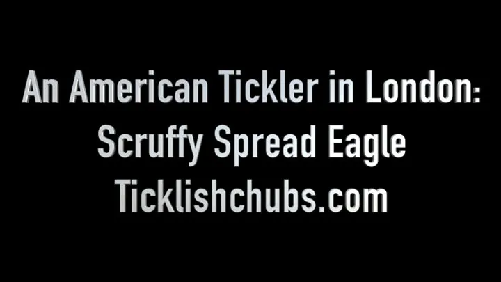 Ticklishchubs - An American Tickler in London: Scruffy Spread Eagle