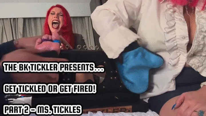 The Bk Tickler - GET TICKLED OR GET FIRED!: PART 2 - MS TICKLES