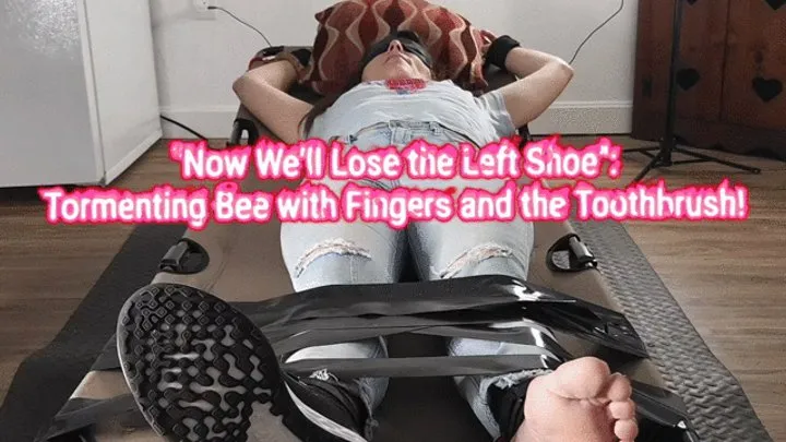 Soleful Serenade Tickling - Now We'll Lose the Left Shoe: Tormenting Bee with Fingers and Toothbrush
