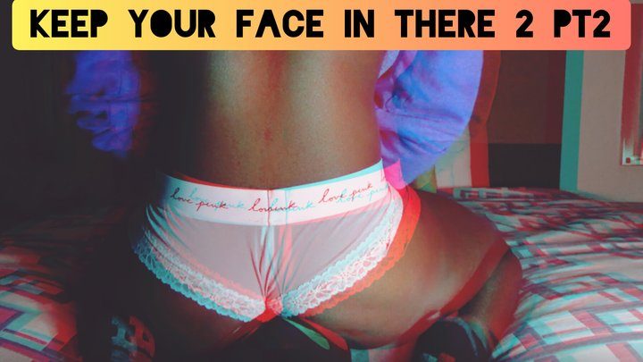 Nasalbuttplug - Keep Your Face In There 2 Pt 3