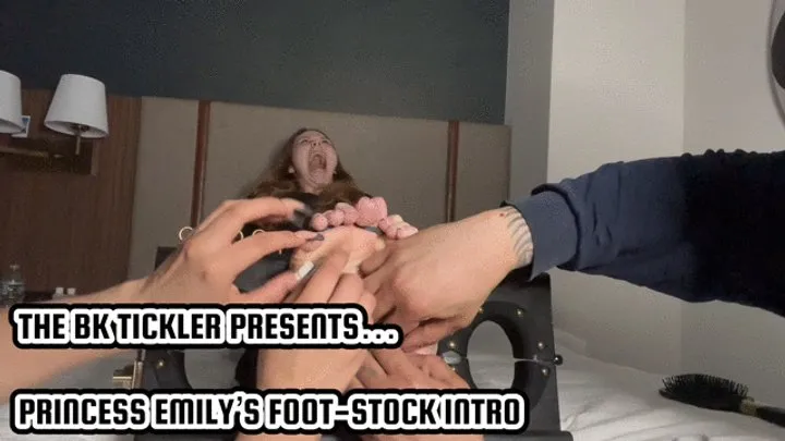 The Bk Tickler - PRINCESS EMILY’S FOOT-STOCK INTRO
