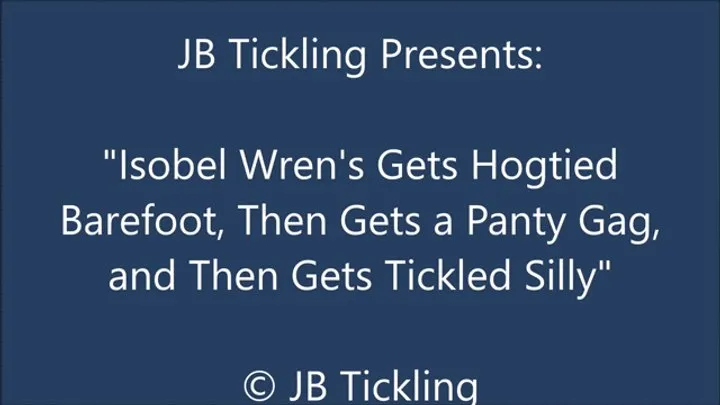 Jb Tickling - Isobel Wren Hogtied and Tickled - HD