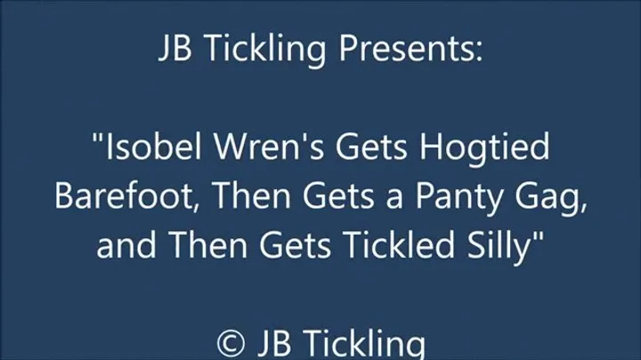 Jb Tickling - Isobel Wren Hogtied and Tickled - WMV