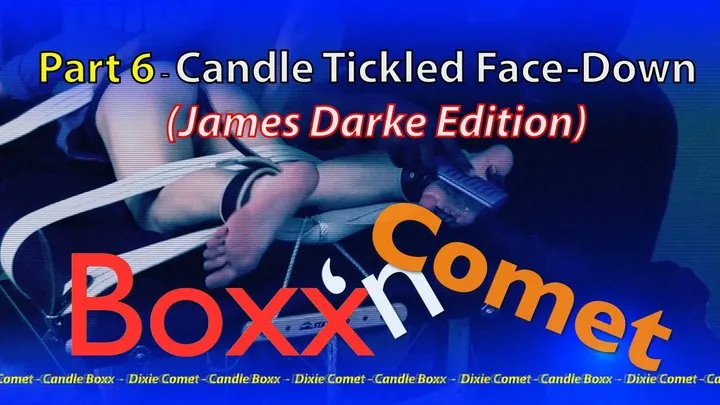 Ticklehotness C4s - Boxx'n Comet - Part 6 - Boxx vs Darke