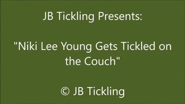 Jb Tickling - Niki Lee Young Tickled on the Couch- WMV