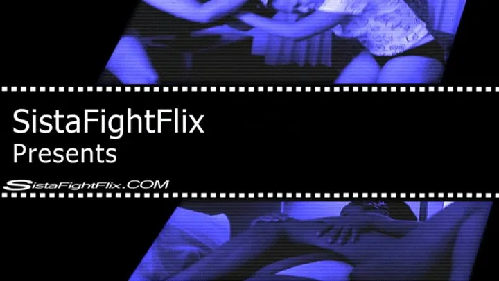 Sista/chic Fight Flix Clips - Thick Thighs Head Scissoring This Weak Bitch WMV