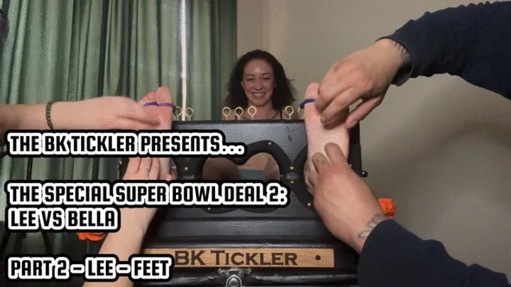 The Bk Tickler - THE SPECIAL SUPER BOWL DEAL 2: LEE VS BELLA - PART 2 - FEET