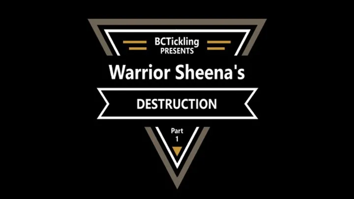 B C Tickle And Fetish - Warrior Sheena's Destruction Part: 1 (Small)