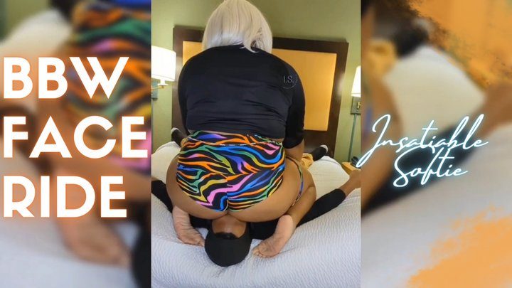 Insatiable Softie - Ebony BBW Riding her Faceseat