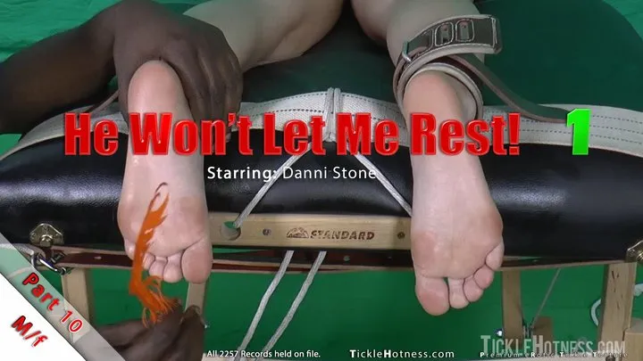 Ticklehotness C4s - He Won't Let Me Rest! Part 10 - Danni Stone